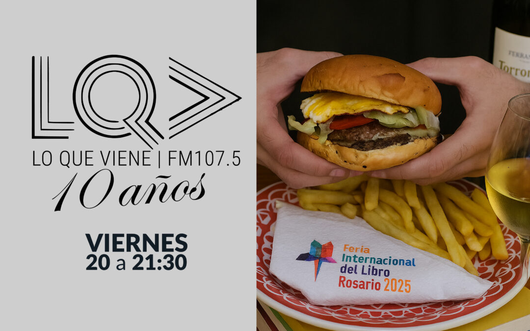 📚🍷✨ Lo Que Viene unió letras, sabores y vinos: FIL Rosario 2025, Salvaje Cocina y EVINOR