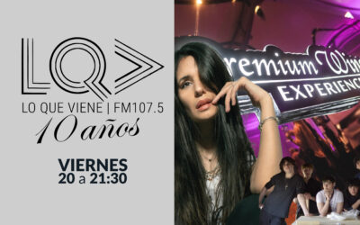 🎤🎵🍷 Lo Que Viene conectó Rosario con Córdoba: Mica Racciatti adelanta su nuevo disco, Laberinto como banda soporte y Juanca en la Premium Experience del vino