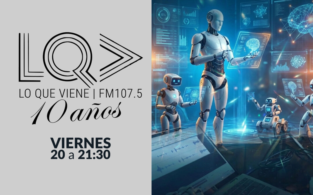 🤖✨ Lo Que Viene cerró el 2025 analizando el futuro: Fernando Cuadrado repasó 3I/ATLAS, IA, robots y los hitos del año